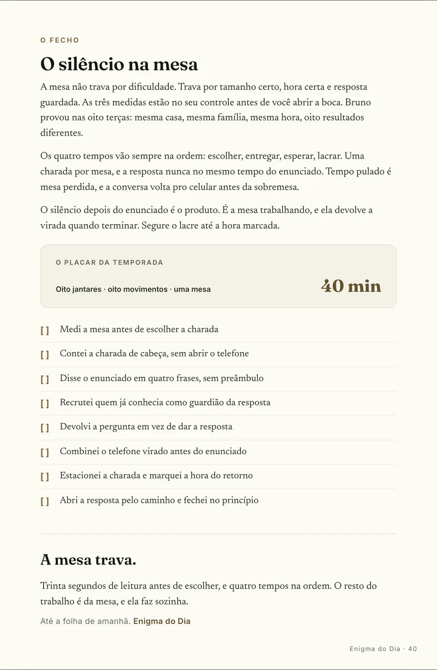 O fecho: As oito terças do Bruno: mesma casa, mesma família, mesma hora, oito resultados diferentes